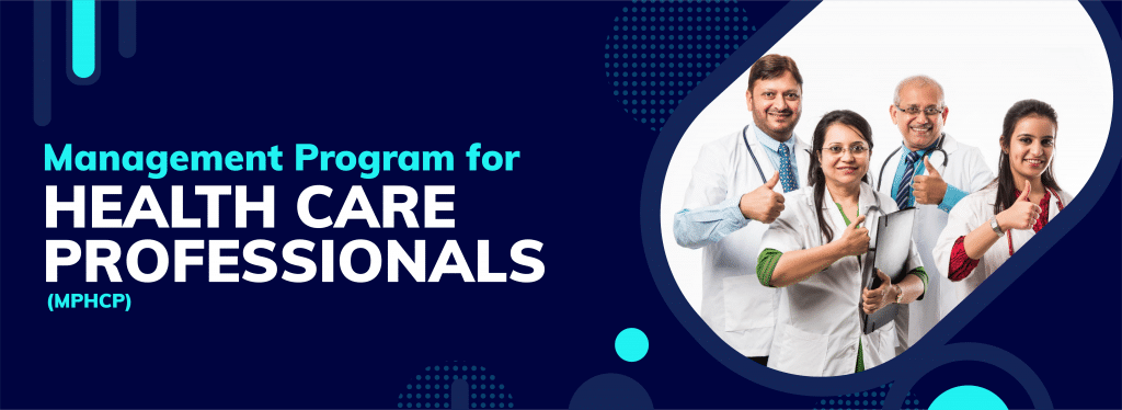 MANAGEMENT PROGRAM FOR HEALTH CARE PROFESSIONALS (MPHCP)
